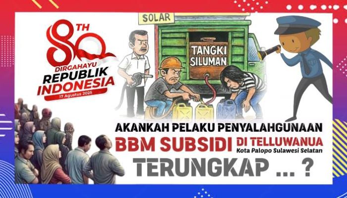 HUT RI Ke-80, Hak Subsidi BBM Untuk Rakyat di Kota Palopo Dirampas Pemilik Modal