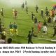 PSM Makassar vs Persib Bandung di Parepare Berakhir Ricuh, Tim Tamu Curi Poin Penuh