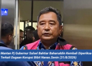 Mantan Pj Gubernur Sulsel Bahtiar Baharuddin Kembali Diperiksa Terkait Dugaan Korupsi Bibit Nanas