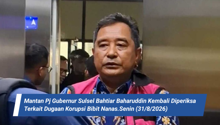 Mantan Pj Gubernur Sulsel Bahtiar Baharuddin Kembali Diperiksa Terkait Dugaan Korupsi Bibit Nanas